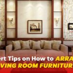 Expert Tips on How to Arrange Living Room Furnitures